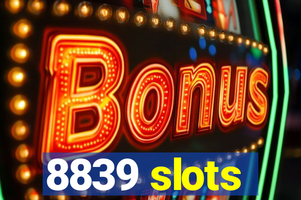 8839 slots